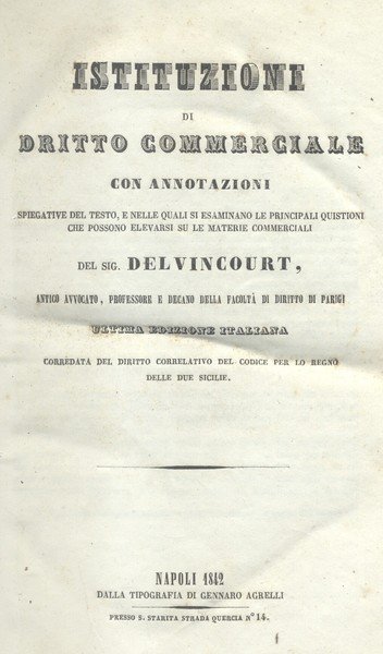 ISTITUZIONI DI DIRITTO COMMERCIALE. Con annotazioni spiegative del testo, e …