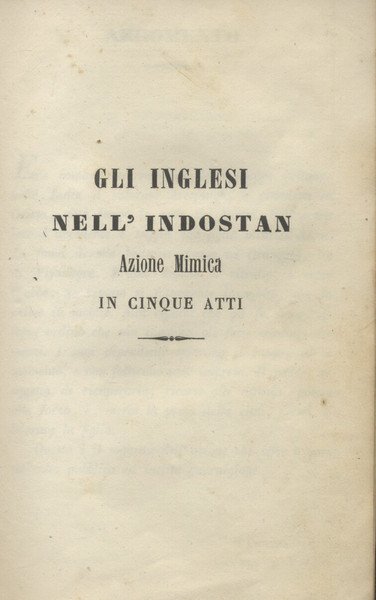 GL'INGLESI NELL'INDOSTAN (1834). Azione mimica in cinque atti. Libretto. 1840 …