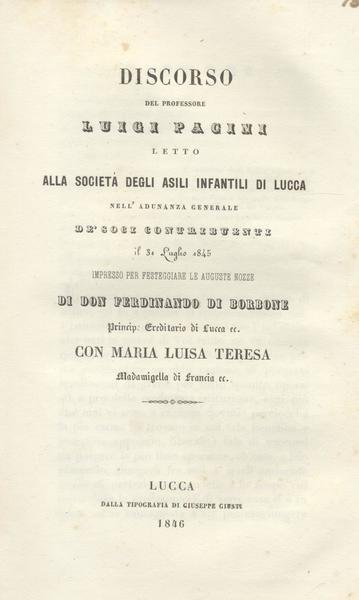 Discorso letto alla Società degli Asili Infantili di Lucca nell'adunanza …