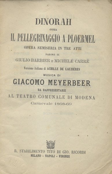 DINORAH. Ossia "Il pellegrinaggio a Ploërmel" (1859). Opera semiseria in …