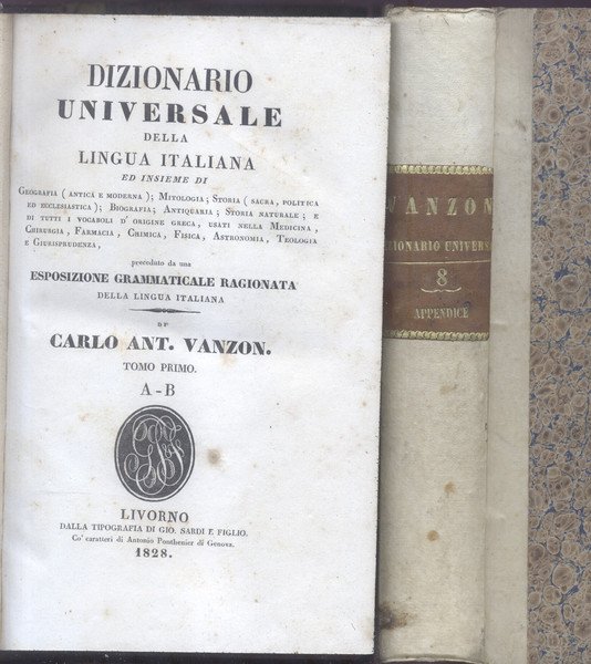 DIZIONARIO UNIVERSALE DELLA LINGUA ITALIANA. Preceduto da una Esposizione grammaticale …