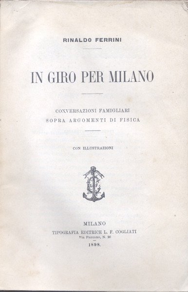 IN GIRO PER MILANO. Conversazioni famigliari sopra argomenti di fisica.