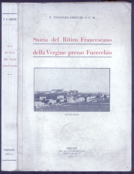 STORIA DEL RITIRO FRANCESCANO DELLA VERGINE PRESSO FUCECCHIO.