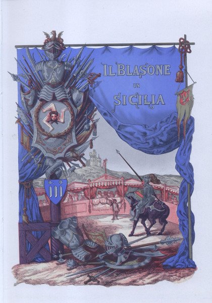 IL BLASONE IN SICILIA. Ossia Raccolta araldica.