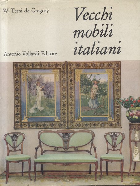 VECCHI MOBILI ITALIANI. Tipi in uso dal XV al XIX …