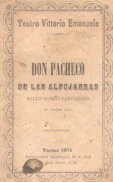 DON PACHECO DE LAS ALPUJARRAS. Ballo comico fantastico in 5 …