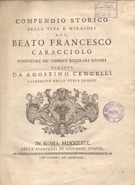 COMPENDIO STORICO DELLA VITA E MIRACOLI DEL BEATO FRANCESCO CARACCIOLO. …