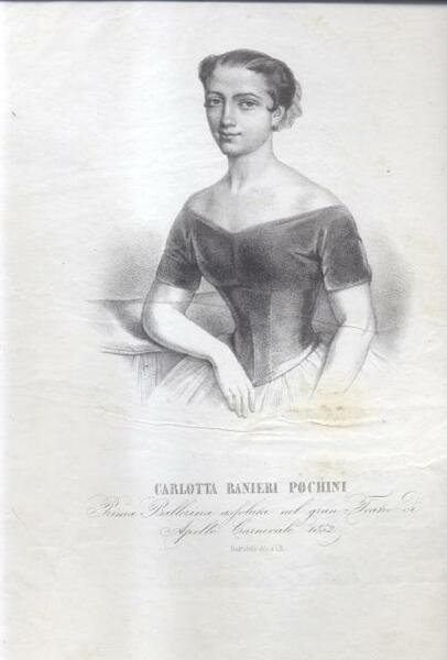 CARLOTTA RANIERI POCHINI PRIMA BALLERINA ASSOLUTA NEL GRAN TEATRO DI …