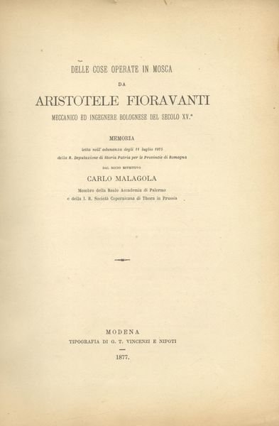 DELLE COSE OPERATE IN MOSCA DA ARISTOTELE FIORAVANTI. Meccanico ed …