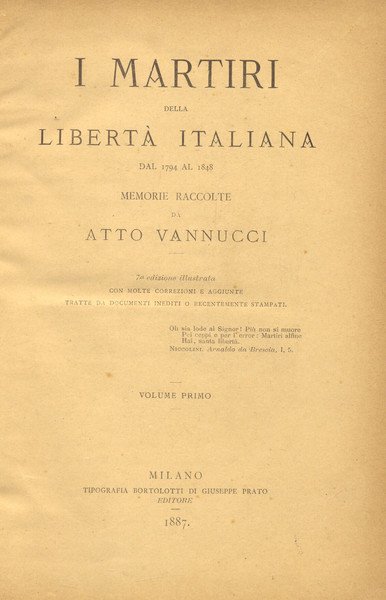 I MARTIRI DELLA LIBERTA' ITALIANA DAL 1794 AL 1848. Memorie.