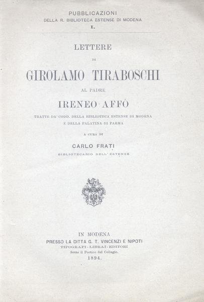 LETTERE DI GIROLAMO TIRABOSCHI AL PADRE IRENEO AFFO'. Tratte da' …