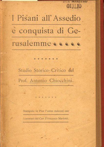 I PISANI ALL'ASSEDIO E CONQUISTA DI GERUSALEMME. Studio storico - …