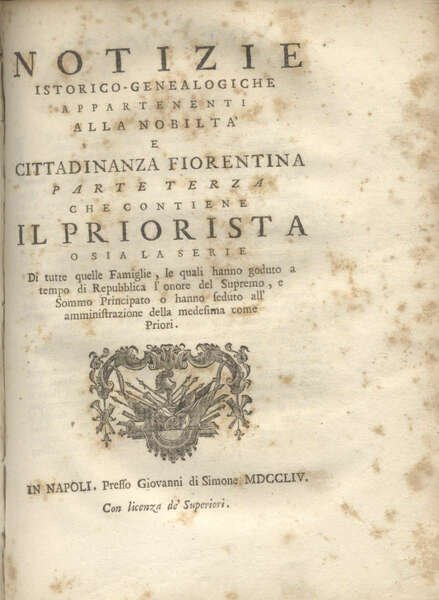 STORIA GENEALOGICA DELLA NOBILTA', E CITTADINANZA DI FIRENZE DIVISA IN …