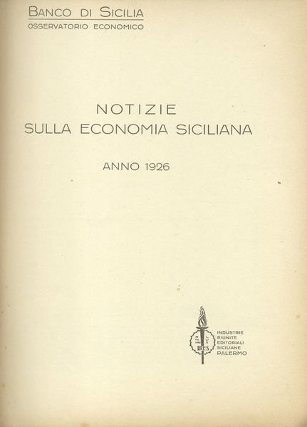 NOTIZE SULLA ECONOMIA SICILIANA. 1926 - 1927 - 1928. 1926-1928.