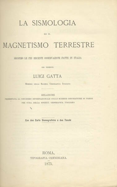 LA SISMOLOGIA ED IL MAGNETISMO TERRESTRE. Secondo le più recenti …