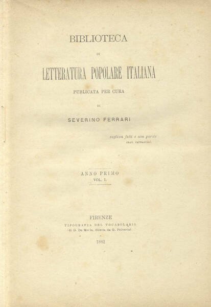 BIBLIOTECA DI LETTERATURA POPOLARE ITALIANA. Anno I, Volume I [unico …