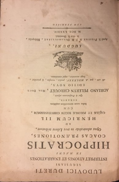 Ludovici Dureti Segusiani Interpretationes et enarrationes in magni Hippocratis Coacas …