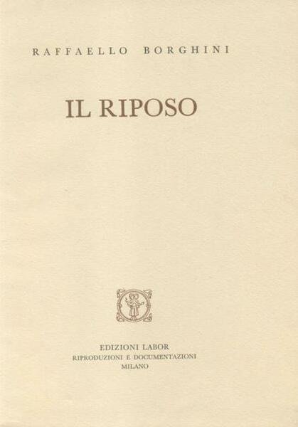 IL RIPOSO. In cui della pittura, e della scultura si …