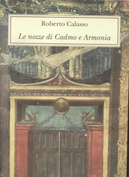 LE NOZZE DI CADMO E ARMONIA. Edizione fuori commercio riservata …