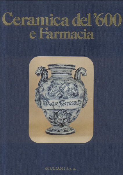 CERAMICA DEL '600 E FARMACIA.