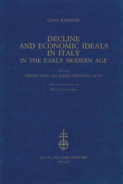 DECLINE AND ECONOMIC IDEALS IN ITALY. In the early modern …