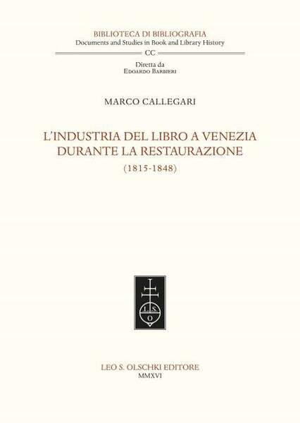 L'INDUSTRIA DEL LIBRO A VENEZIA DURANTE LA RESTAURAZIONE (1815-1848).