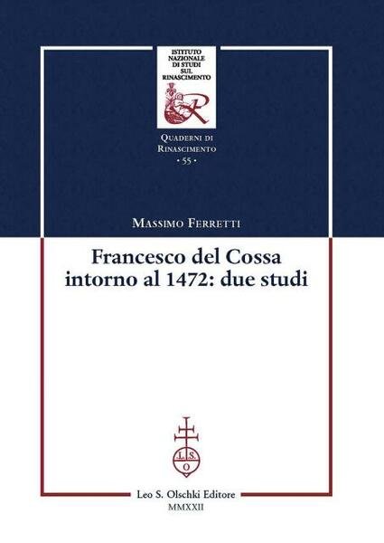 FRANCESCO DEL COSSA INTORNO AL 1472: DUE STUDI.