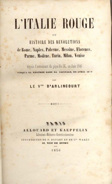 L'ITALIE ROUGE. Ou Histoire des revolutions de Rome, Naples, Palerme, …