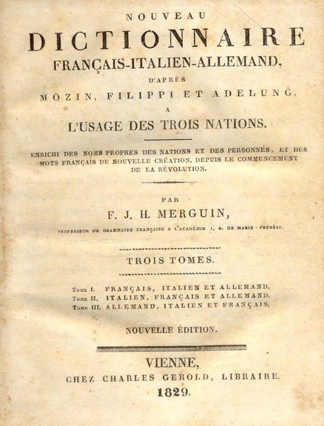 NUOVO DIZIONARIO ITALIANO - FRANCESE - TEDESCO. Ad uso delle …