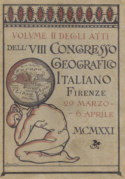 ATTI DELLO VIII CONGRESSO GEOGRAFICO ITALIANO. Tenuto in Firenze dal …