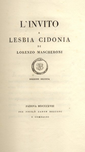 L'INVITO A LESBIA CIDONIA DI LORENZO MASCHERONI. Edizione seconda.