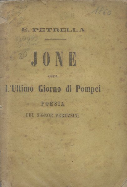 JONE ("L'ultimo giorno di Pompei") (1858). Dramma lirico in quattro …