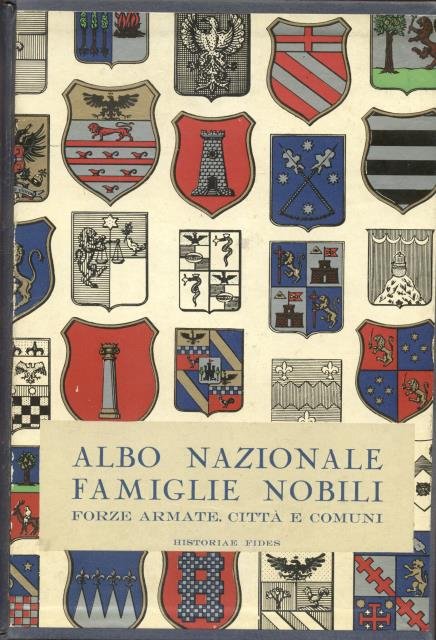 ALBO NAZIONALE: FAMIGLIE NOBILI DELLO STATO ITALIANO. Decreti e provvedimenti …