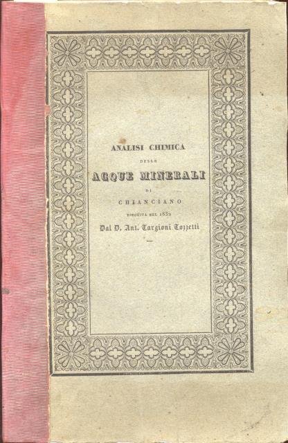 ANALISI CHIMICA DELLE ACQUE MINERALI DI CHIANCIANO. Eseguita nel 1832.