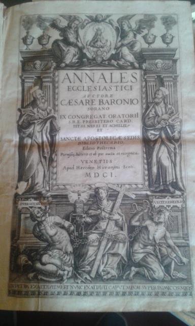 ANNALES ECCLESIASTICI AUCTORE CAESARE BARONIO SORANO. Nunc vero Tituli Sanctorum …