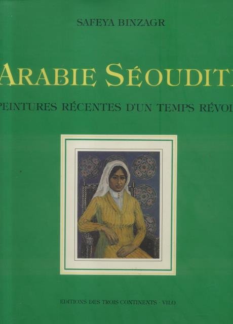 ARABIE SÉOUDITE. Peintures récentes d'un temps révolu.