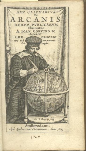 Arn. Clapmarii De arcanis rerumpublicarum libri sex, illustrati a Ioan. …