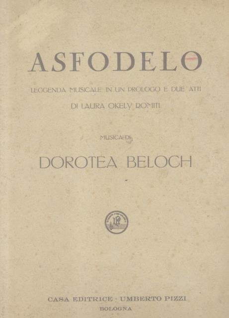 ASFODELO (1932). Leggenda musicale in un prologo e due atti …