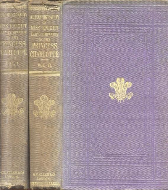 AUTOBIOGRAPHY OF MISS CORNELIA KNIGHT, LADY COMPANION TO THE PRINCESS …