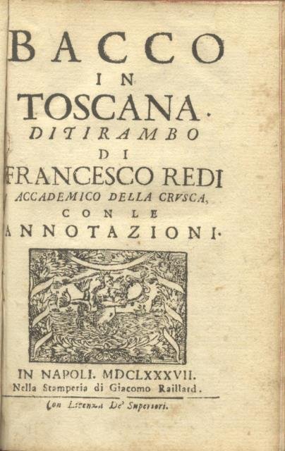 BACCO IN TOSCANA. Ditirambo di Francesco Redi, Accademico della Crusca, …