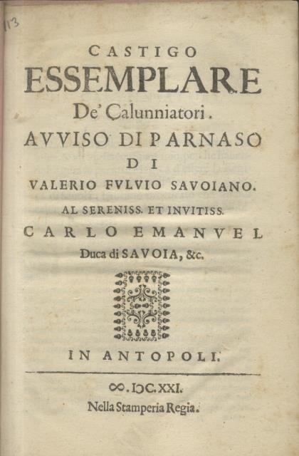 CASTIGO ESSEMPLARE DE' CALUNNIATORI. Avviso di Parnaso di Valerio Fulvio …