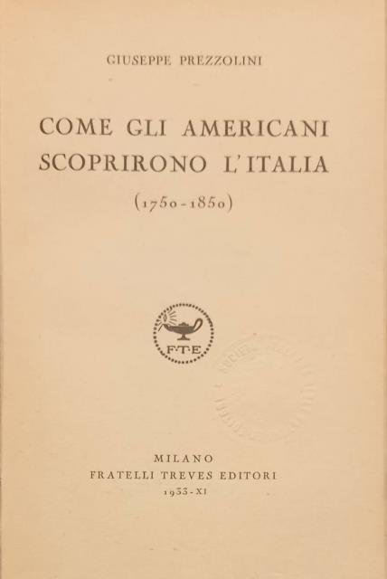 COME GLI AMERICANI SCOPRIRONO L'ITALIA (1750-1850).