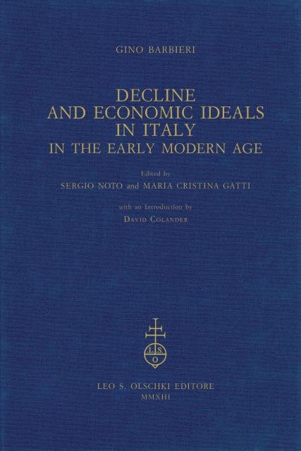 DECLINE AND ECONOMIC IDEALS IN ITALY. In the early modern …