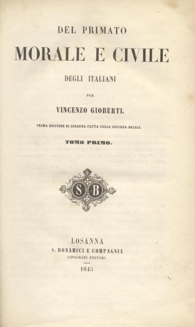 DEL PRIMATO MORALE E CIVILE DEGLI ITALIANI. Prima edizione di …