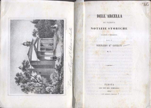 DELL'ARCELLA DI PADOVA. Notizie storiche raccolte e descritte.