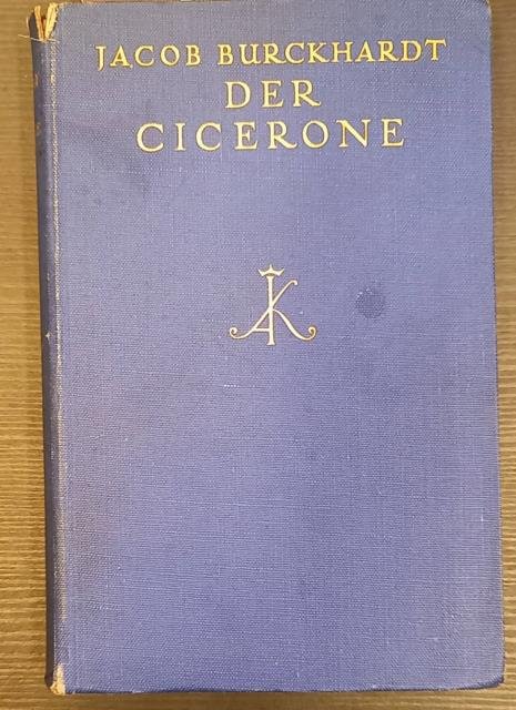 DER CICERONE. Eine anleitung zum genuss der kunstwerke Italiens. Neudruck …