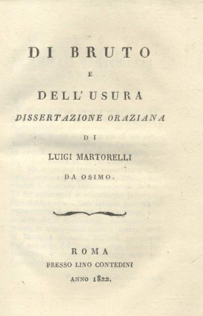 DI BRUTO E DELL'USURA. Dissertazione oraziana di Luigi Martorelli da …