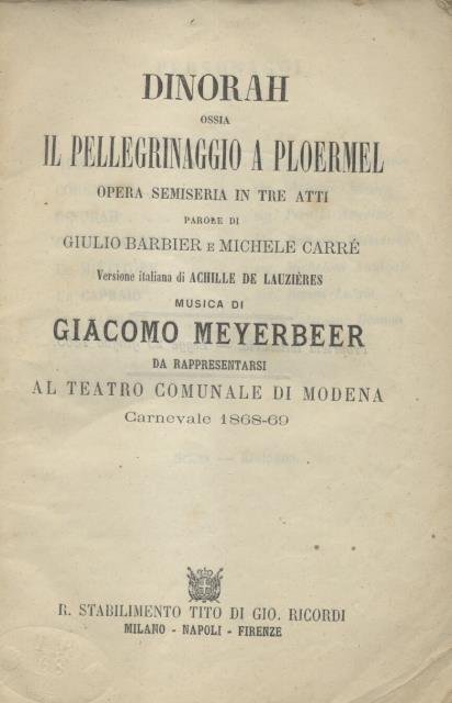 DINORAH. Ossia "Il pellegrinaggio a Ploërmel" (1859). Opera semiseria in …