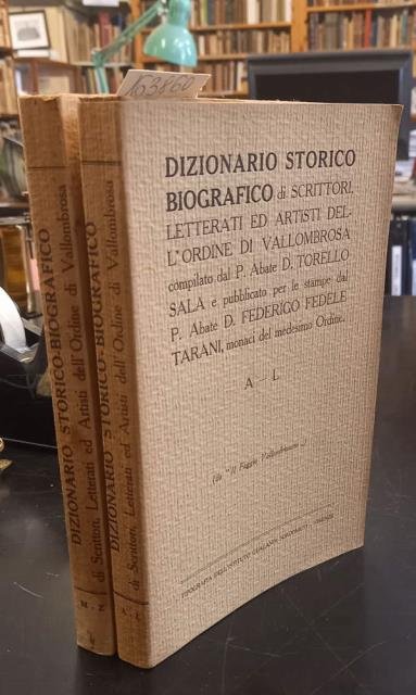 DIZIONARIO STORICO BIOGRAFICO DI SCRITTORI, LETTERATI ED ARTISTI DELL'ORDINE DI VALLOMBROSA. Pubblicato per le stampe da Federigo Fedele Tarani. Da "Il Faggio Vallombrosano".