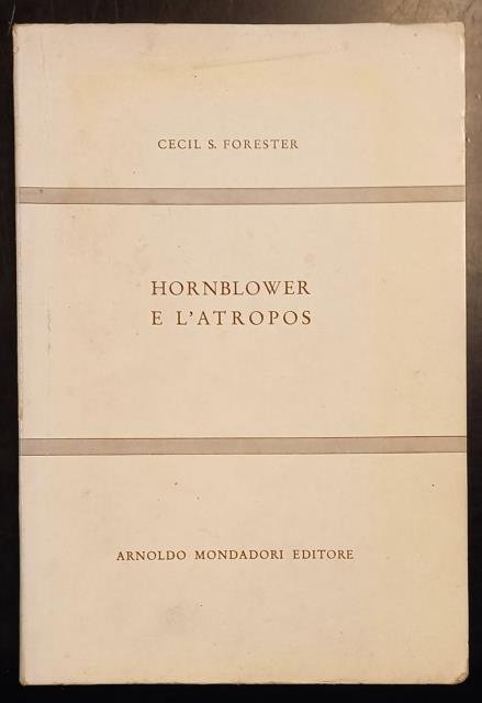 HORNBLOWER E L'ATROPOS ("Hornblower and the Atropos"). Romanzo.